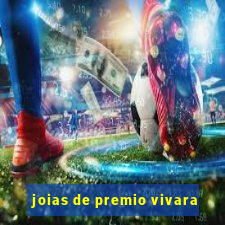 joias de premio vivara